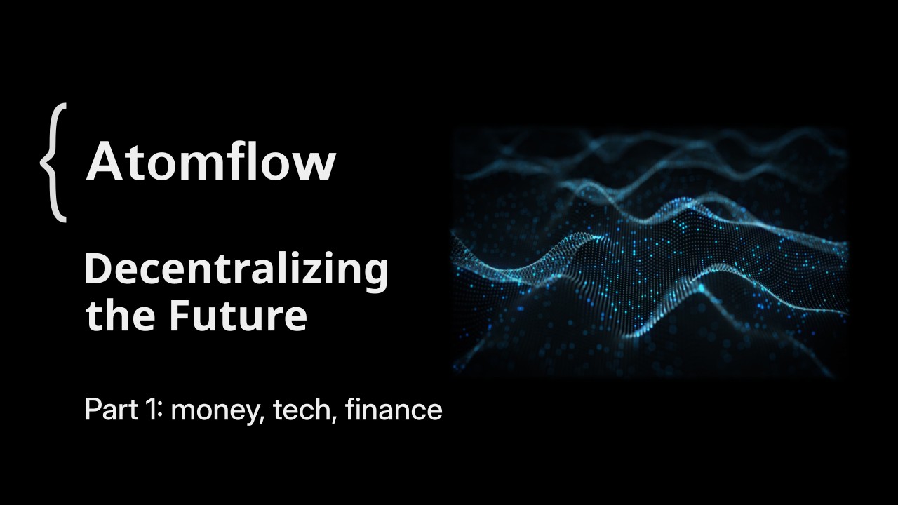 How Atomflow Decentralizes the Future, Part 1