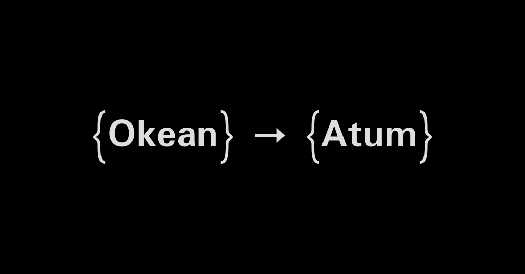Okean is now Atum