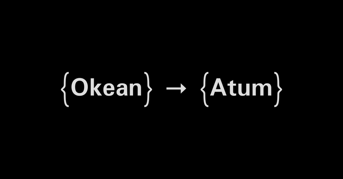 Okean is now Atum